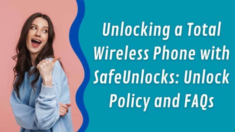 Total Wireless Unlock Policy: Complete Information