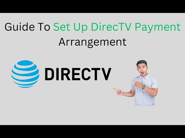 Guide To Set Up Directv Payment Arrangement